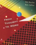 From Thought to Word di Ann Kesslen, Kate Collins edito da CENGAGE LEARNING