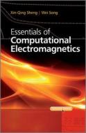 COMPUTATIONAL ELECTROMAGNETICS di Sheng edito da John Wiley & Sons