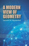 MODERN VIEW OF GEOMETRY di Leonard M. Blumenthal edito da DOVER PUBN INC