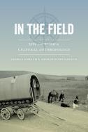In the Field di Prof. George Gmelch, Prof. Sharon Bohn Gmelch edito da University of California Press