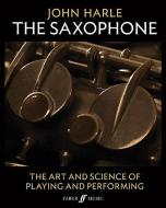 John Harle: The Saxophone di John Harle edito da Faber Music Ltd