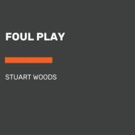 Foul Play di Stuart Woods edito da RANDOM HOUSE LARGE PRINT