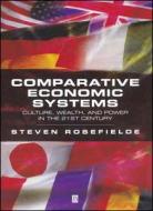 Comparative Economic Systems di Steven Rosefielde edito da Wiley-Blackwell
