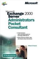 Exchange Server 2000 Administrator's Pocket Consultant di William R. Stanek edito da Microsoft Press,u.s.