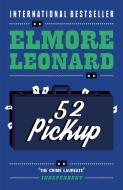 52 Pickup di Elmore Leonard edito da Orion Publishing Co