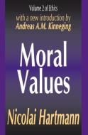 Moral Values di Nicolai Hartmann edito da Taylor & Francis Inc