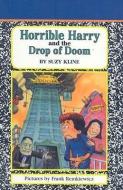 Horrible Harry and the Drop of Doom di Suzy Kline edito da PERFECTION LEARNING CORP