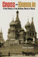 Cross and Kremlin di Thomas Bremer edito da William B Eerdmans Publishing Co
