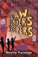 The Law of Finders Keepers di Sheila Turnage edito da KATHY DAWSON BOOKS