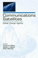 Communications Satellites di Joseph N. Pelton edito da Routledge