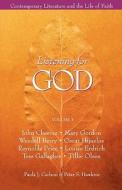 Listening for God: Contemporary Literature and the Life of Faith edito da AUGSBURG FORTRESS PUBL