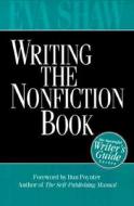 Writing the Nonfiction Book: A Successful Writer's Guide di Eva Shaw edito da Rodgers & Nelsen Publishing Company.