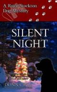 Silent Night: A Raine Stockton Dog Mystery di Donna Ball edito da Blue Merle Publishing