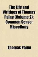 The Life And Writings Of Thomas Paine V di Thomas Paine edito da Rarebooksclub.com