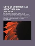 Lists Of Buildings And Structures By Arc di Books Llc edito da Books LLC, Wiki Series