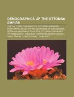 Demographics Of The Ottoman Empire: Cret di Books Llc edito da Books LLC, Wiki Series