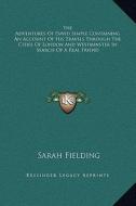 The Adventures of David Simple Containing an Account of His Travels Through the Cities of London and Westminster in Search of a Real Friend di Sarah Fielding edito da Kessinger Publishing