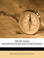 10618 Shrii Mannishshan'kacharitramu di Neimaana Suuryaprakaashamu edito da Nabu Press