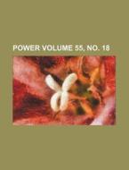 Power Volume 55, No. 18 di Books Group edito da Rarebooksclub.com