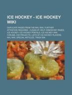 Ice Hockey - Ice Hockey Wiki: Duplicate di Source Wikia edito da Books LLC, Wiki Series