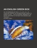 An English Green Box; Or, The Green Box di Richard Tickell edito da General Books