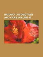 Railway Locomotives and Cars Volume 62 di Books Group edito da Rarebooksclub.com