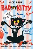 Bad Kitty for President di Nick Bruel edito da Square Fish