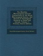 The Monthly Microscopical Journal: Transactions of the Royal Microscopical Society, and Record of Histological Research at Home and Abroad, Volume 3 edito da Nabu Press