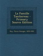 La Famille Taschereau - Primary Source Edition edito da Nabu Press