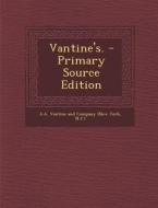 Vantine's. - Primary Source Edition edito da Nabu Press