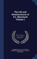 The Life And Reminiscences Of E.l. Blanchard; Volume 1 di Clement Scott, Cecil Howard, Drinkwater Meadows edito da Sagwan Press