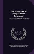 The Fredoniad, Or Independence Preserved di Richard Emmons edito da Palala Press