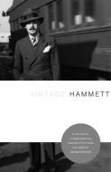 Vintage Hammett di Dashiell Hammett edito da VINTAGE