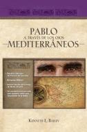 Pablo a Través de Los Ojos Mediterráneos: Estudios Culturales de Primera de Corintios di Kenneth E. Bailey edito da GRUPO NELSON