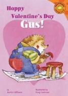 Happy Valentine's Day, Gus! di Jacklyn Williams edito da Picture Window Books