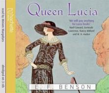 Queen Lucia di E. F. Benson edito da Little, Brown Book Group