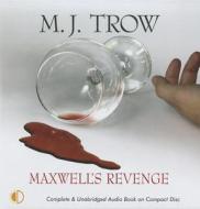 Maxwell's Revenge di M. J. Trow edito da ISIS Audio Books