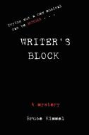 Writer's Block di Bruce Kimmel edito da AUTHORHOUSE
