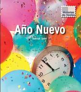Ano Nuevo = New Year's Day di Kathryn A. Imler edito da Heinemann Library