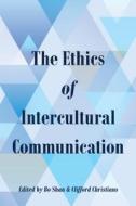 The Ethics of Intercultural Communication edito da Lang, Peter