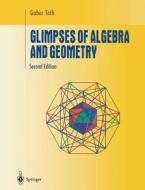 Glimpses of Algebra and Geometry di Gabor Toth edito da Springer New York