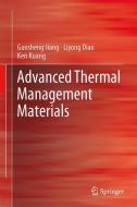 Advanced Thermal Management Materials di Liyong Diao, Guosheng Jiang, Ken Kuang edito da Springer New York