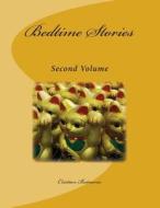 Bedtime Stories - Second Volume di MR Cristian Butnariu edito da Createspace