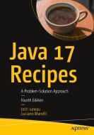 Java 17 Recipes di Josh Juneau, Luciano Manelli edito da APress