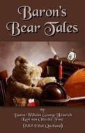 Baron's Bear Tales di Ethel Quelland edito da Createspace