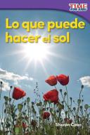 Lo Que Puede Hacer El Sol (What the Sun Can Do) (Spanish Version) (Foundations) di Sharon Coan edito da TEACHER CREATED MATERIALS