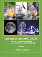 Creative Digital Photography di Stephen D. Smith D. M. D. edito da Infinity Publishing