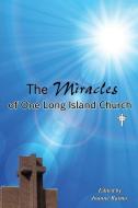 The Miracles of One Long Island Church di Joanne Raimo edito da XULON PR