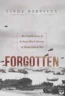Forgotten: The Untold Story of D-Day S Black Heroes, at Home and at War di Linda Hervieux edito da Blackstone Audiobooks