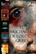 El Muchacho de Los Ojos Grises 2 di Juan Dresan edito da Createspace